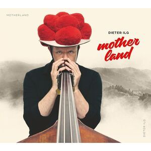 Dieter Ilg - Motherland  CD